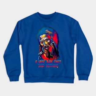 Wise Man Quote Design Crewneck Sweatshirt